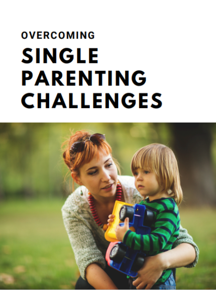Overcoming Single Parenting Challenges